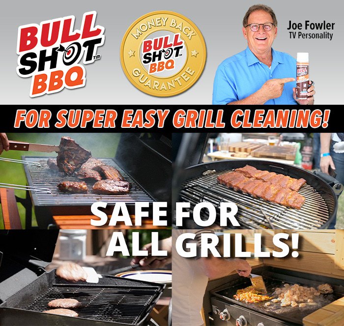 Bullshot BBQ - guaranteed - Joe Fowler - TV personality - Safe for all grills
