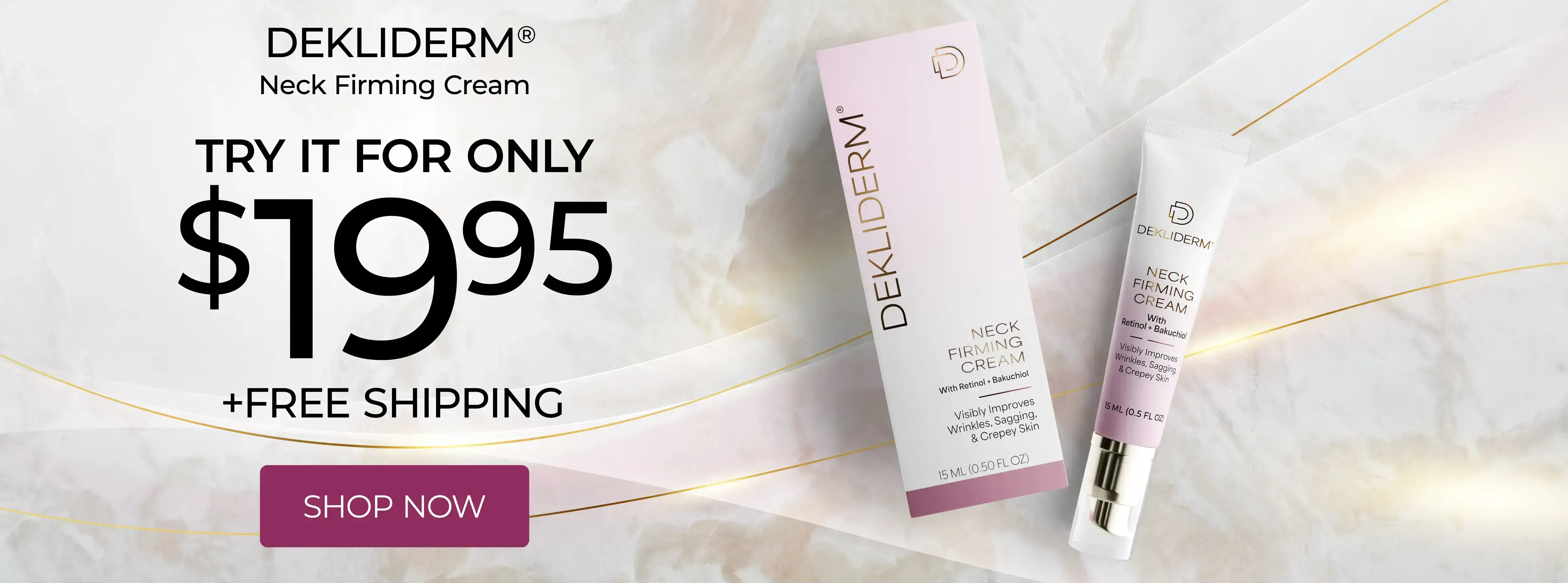 Try Dekliderm Neck Firming Cream for only $19.95