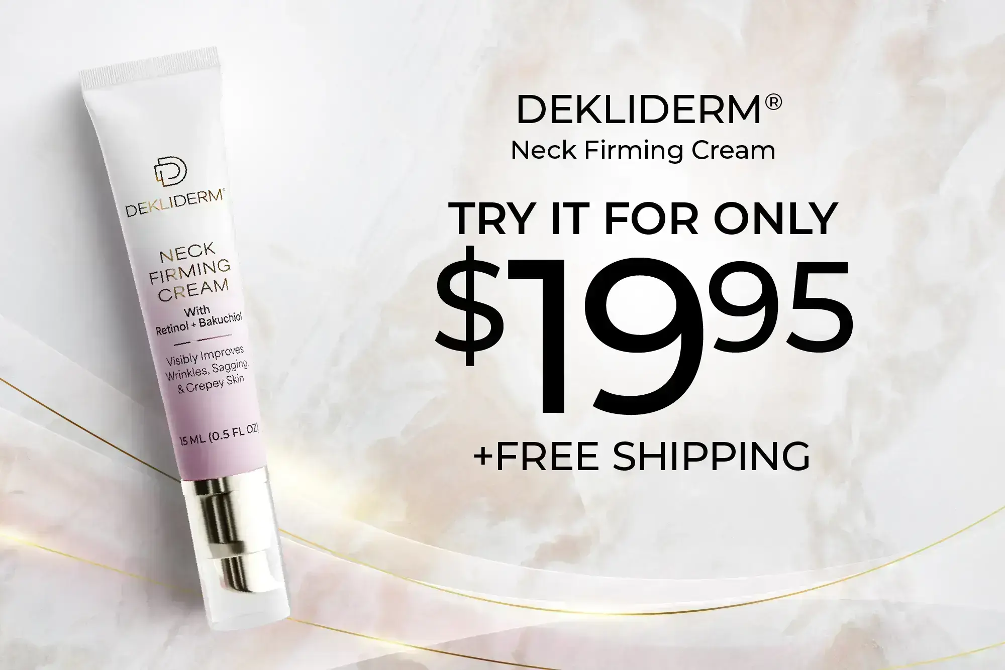Try Dekliderm Neck Firming Cream for only $19.95
