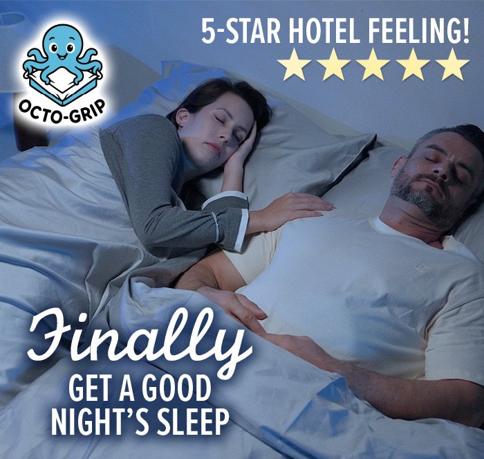 Octo grip -5 star hotel feeling - get a good night's sleep