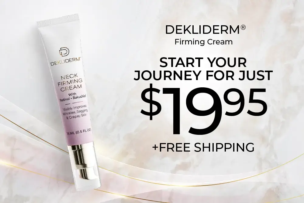 Try Dekliderm Neck Firming Cream for only $19.95