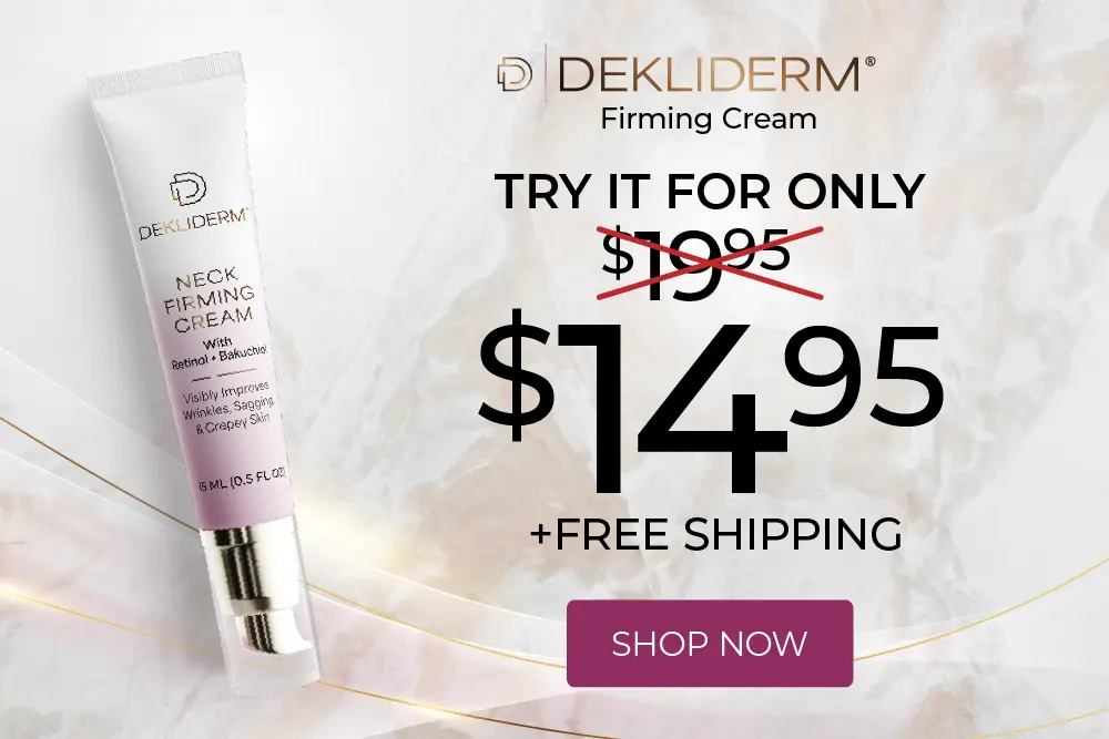 Try Dekliderm for only $14.95