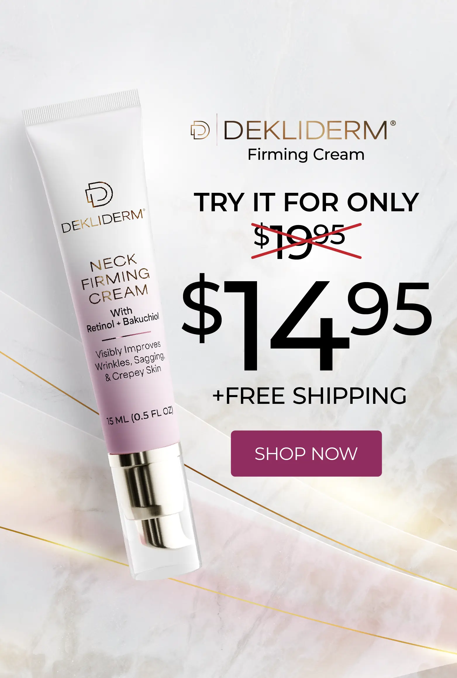 Try Dekliderm for only $14.95