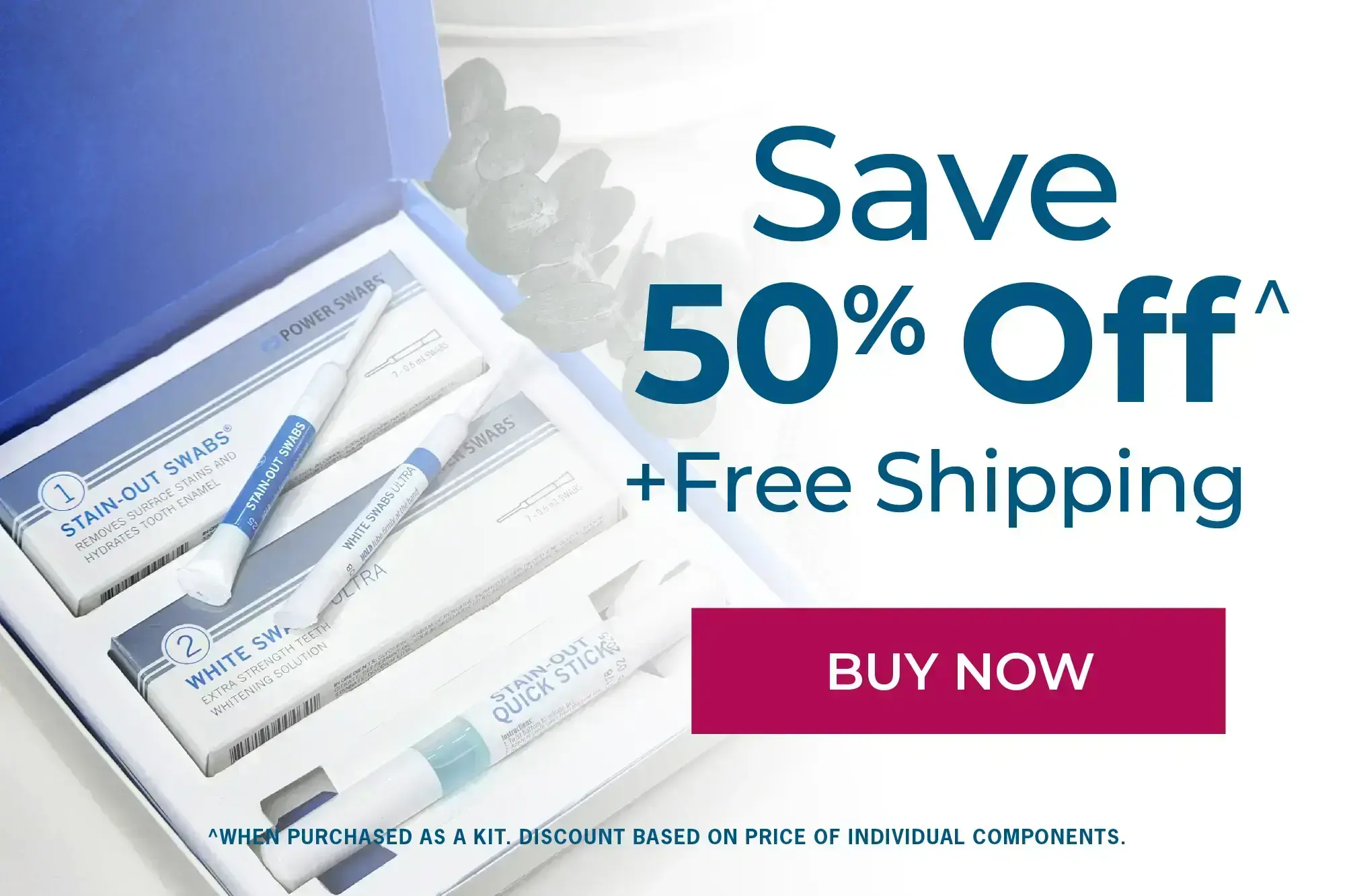 Save 50% off Whitening and stain out system