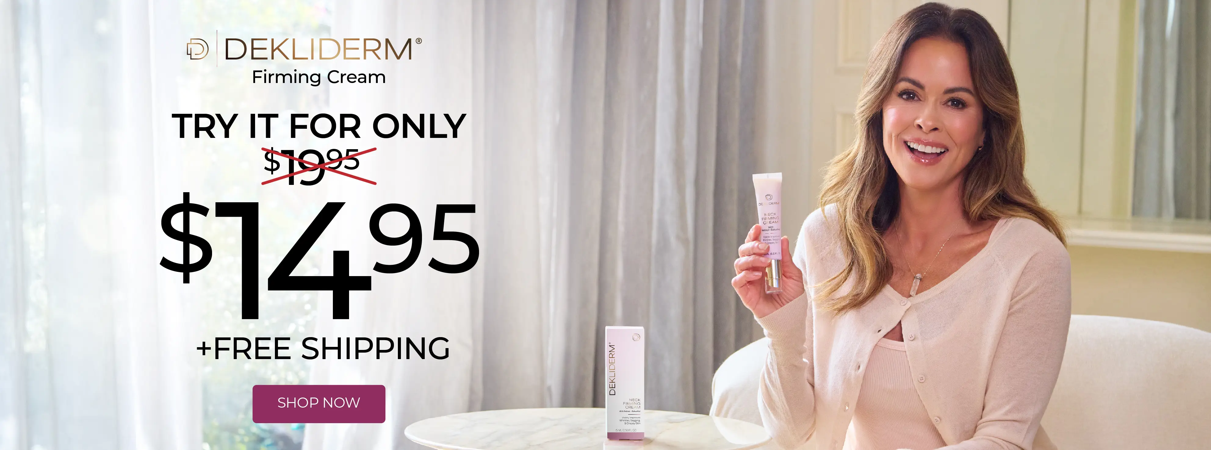 Try Dekliderm for only $14.95