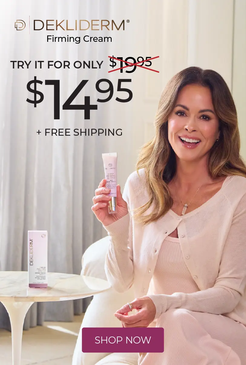 Try Dekliderm for only $14.95