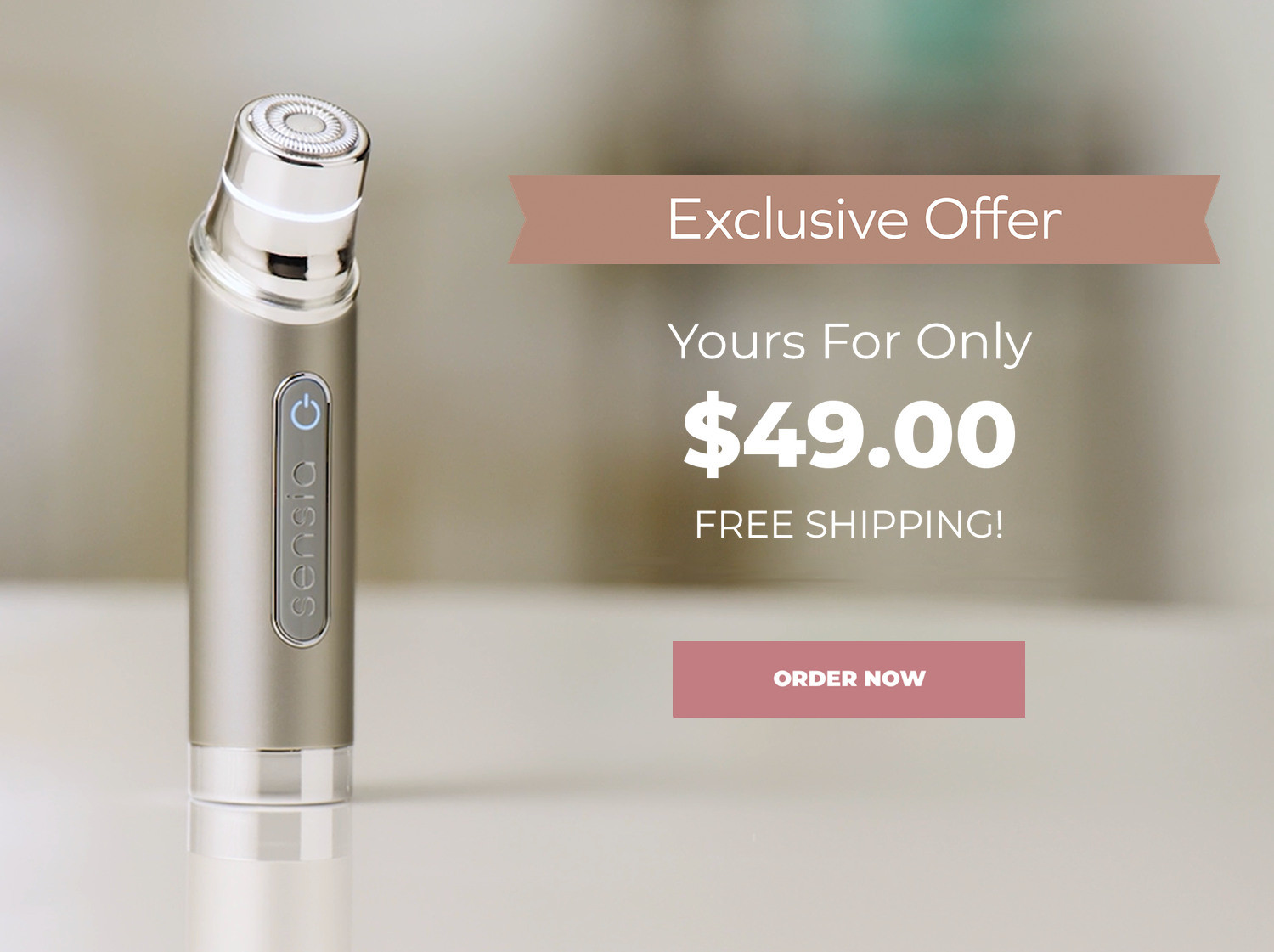Sensia hero banner, Exclusive Offer, Yours For Only $49.00, free shipping